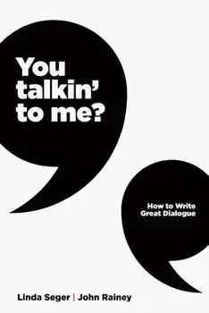 You Talkin' to Me?: How to Write Great Dialogue, Paperback/Linda Seger