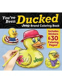 You've Been Ducked Jeep® Brand Coloring Book. Includes Stickers & 30 Coloring Pages!, Paperback/***
