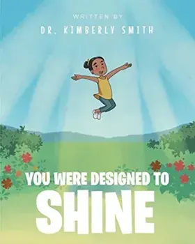 You Were Designed to Shine, Paperback/Kimberly Smith