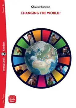 Young Adult ELI Readers - English. Changing the World! + downloadable audio, Paperback/Chiara Michelon