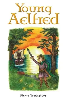 Young Aelfred, Paperback/Maria Waddelove