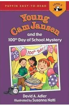Young CAM Jansen and the 100th Day of School Mystery - David A. Adler