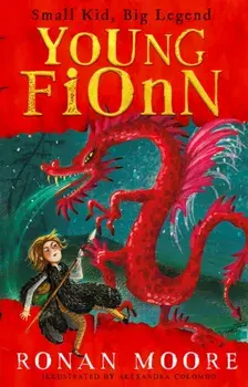Young Fionn. Small Kid, Big Legend, Paperback/Ronan Moore
