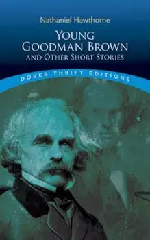 Young Goodman Brown and Other Short Stories, Paperback/Nathaniel Hawthorne