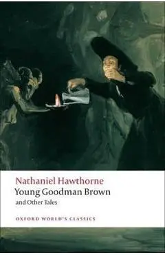 Young Goodman Brown and Other Tales - Nathaniel Hawthorne