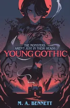 Young Gothic. A hauntingly monstrous murder mystery, Paperback/M.A. Bennett