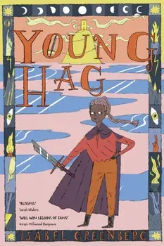 Young Hag, Paperback/Isabel Greenberg