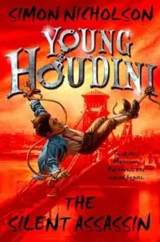 Young Houdini: The Silent Assassin, Paperback/Simon Nicholson