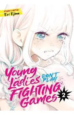 Young Ladies Don't Play Fighting Games Vol. 2 - Eri Ejima