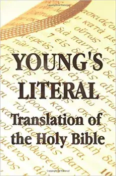 Young's Literal Translation of the Holy Bible - Includes Prefaces to 1st, Revised, & 3rd Editions, Hardcover/Robert Young