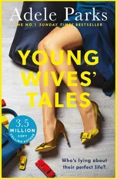 Young Wives' Tales. A compelling story of modern day marriage from the author of BOTH OF YOU, Paperback/Adele Parks