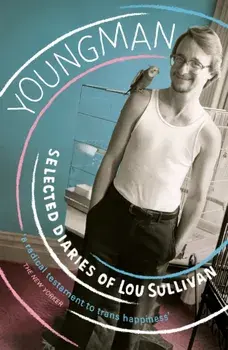 Youngman. Selected Diaries of Lou Sullivan, Paperback/Lou Sullivan