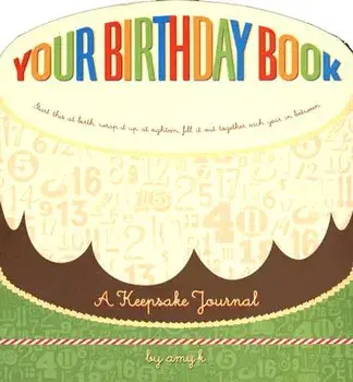 Your Birthday Book: A Keepsake Journal, Hardcover/Amy Krouse Rosenthal