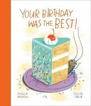 Your Birthday Was the Best!, Hardcover/Maggie Hutchings