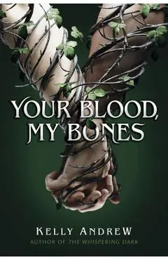 Your Blood, My Bones - Kelly Andrew