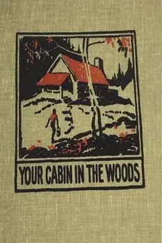 Your Cabin in the Woods, Paperback/Conrad Meinecke