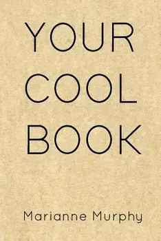 Your Cool Book, Paperback/Marianne Murphy