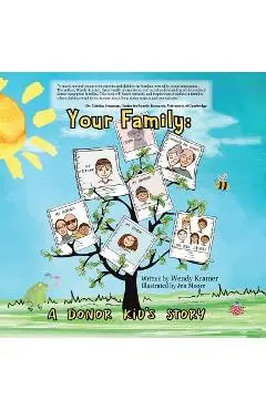 Your Family: A Donor Kid's Story - Wendy Kramer