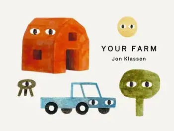 Your Farm. A stylish first board book, perfect to gift babies and toddlers aged 0-3 from Jon Klassen, bestselling creator of I Want My Hat Back, Board book/Jon Klassen