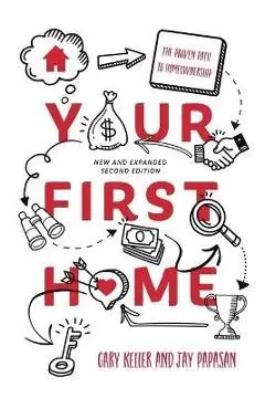 Your First Home: The Proven Path to Homeownership - Gary Keller