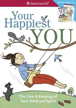 Your Happiest You: The Care & Keeping of Your Mind and Spirit, Paperback/Judy Woodburn