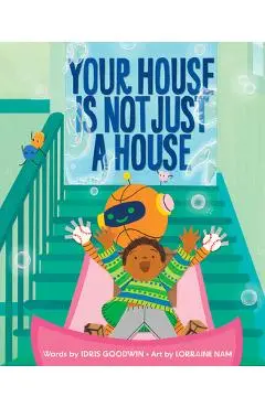 Your House Is Not Just a House - Idris Goodwin