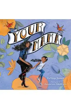 Your Mama - Nonieqa Ramos