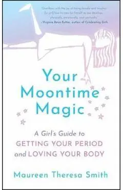 Your Moontime Magic - Maureen Theresa Smith