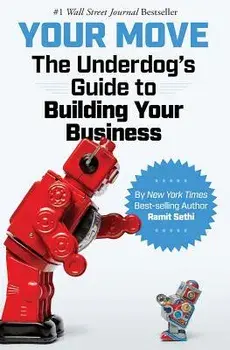 Your Move: The Underdog's Guide to Building Your Business, Paperback/Ramit Sethi