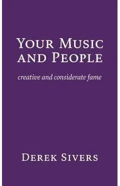Your Music and People: creative and considerate fame - Derek Sivers