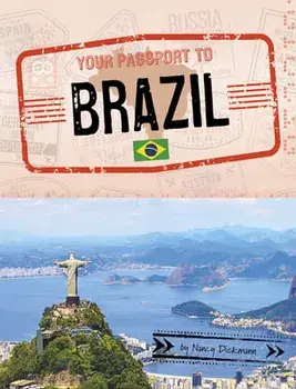 Your Passport to Brazil, Hardcover/Nancy Dickmann