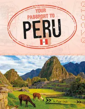 Your Passport to Peru, Paperback/Ryan Gale