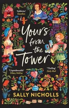 Yours From the Tower, Paperback/Sally Nicholls
