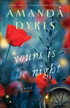 Yours Is the Night, Paperback/Amanda Dykes