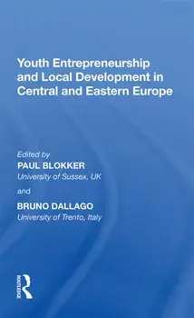 Youth Entrepreneurship and Local Development in Central and Eastern Europe, Paperback/***