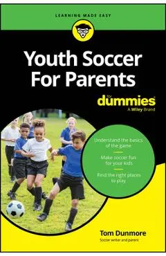Youth Soccer for Parents for Dummies - Thomas Dunmore