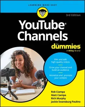 YouTube Channels For Dummies. 3 ed, Paperback/Jackie Swansburg Paulino