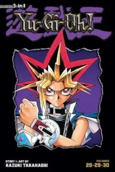 Yu-GI-Oh! (3-In-1 Edition), Vol. 10: Includes Vols. 28, 29 & 30, Paperback/Kazuki Takahashi