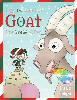 Yugo the Yuletide Goat - Ice Cream Chaos, Paperback/Luke Knight