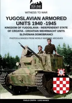 Yugoslavian armored units 1940-1945, Paperback/Paolo Crippa