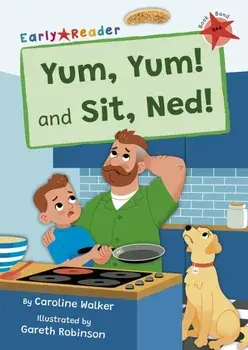 Yum, Yum and Sit, Ned!. (Red Early Reader), Paperback/Caroline Walker