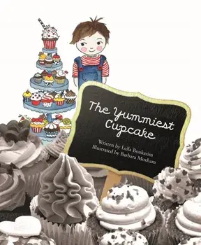 Yummiest Cupcake, Hardback/Leila Boukarim