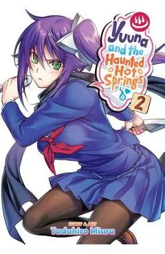 Yuuna and the Haunted Hot Springs, Vol. 2 - Tadahiro Miura
