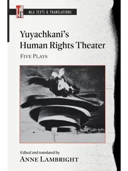 Yuyachkani's Human Rights Theater. Five Plays, Critical Edition, Paperback/***