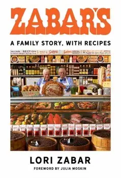 Zabar's. A Family Story, with Recipes, Hardback/Julia Moskin