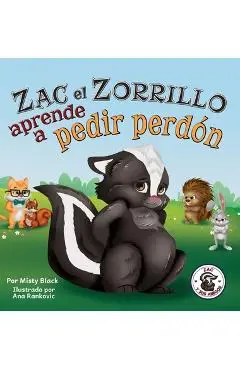 Zac el Zorrillo aprende a pedir perd�n: Punk the Skunk Learns to Say Sorry (Spanish Edition) - Misty Black