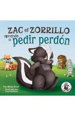 Zac el Zorrillo aprende a pedir perd�n: Punk the Skunk Learns to Say Sorry (Spanish Edition) - Misty Black