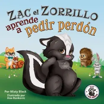 Zac el Zorrillo aprende a pedir perdón: Punk the Skunk Learns to Say Sorry (Spanish Edition), Paperback/Misty Black