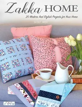Zakka Home: 19 Modern & Stylish Projects for Your Home, Paperback/Sedef Imer