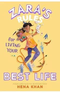 Zara's Rules for Living Your Best Life - Hena Khan